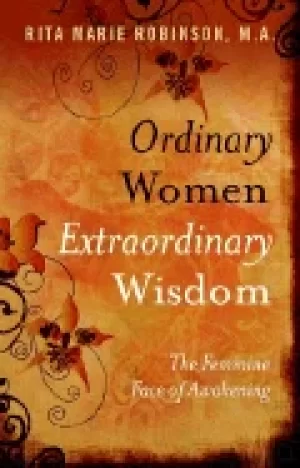 Image of ordinary women extraordinary wisdom the feminine face of awakening
