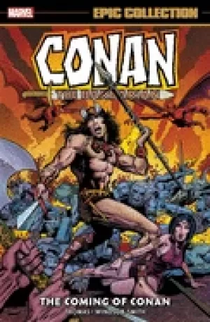 Image of conan the barbarian epic collection the original marvel years the coming