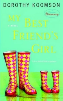 Image of My Best Friends Girl by Dorothy Koomson Book