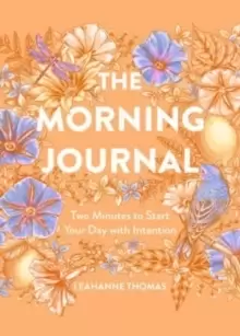 Image of The Morning Journal : Two Minutes to Start Your Day with Intention