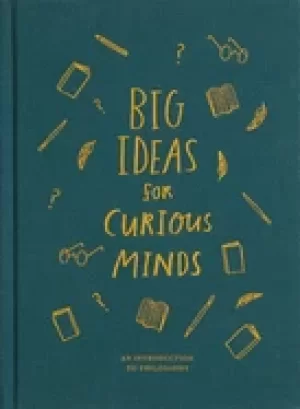 Image of big ideas for curious minds an introduction to philosophy