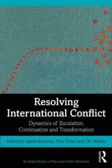 Image of Resolving International Conflict : Dynamics of Escalation, Continuation and Transformation