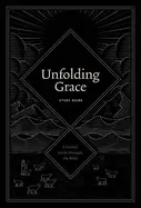 Image of unfolding grace study guide a guided study through the bible