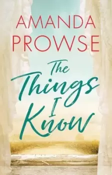 Image of The Things I Know by Amanda Prowse