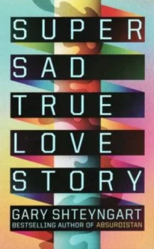 Image of Super Sad True Love Story by Gary Shteyngart Paperback