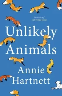 Image of Unlikely Animals : A funny, heart-warming and moving read
