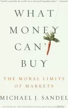 Image of What Money Can't Buy by Michael J Sandel