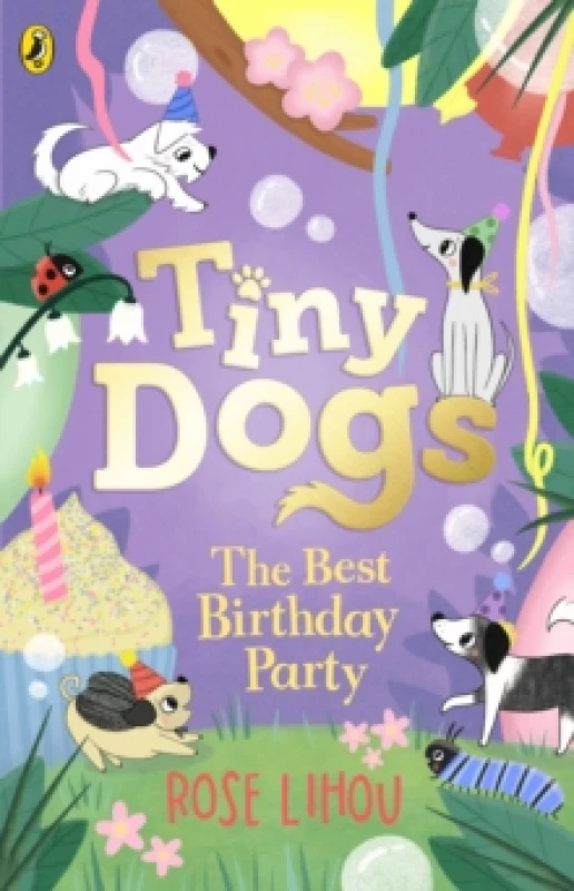 Image of Tiny Dogs: The Best Birthday Party Paperback / softback