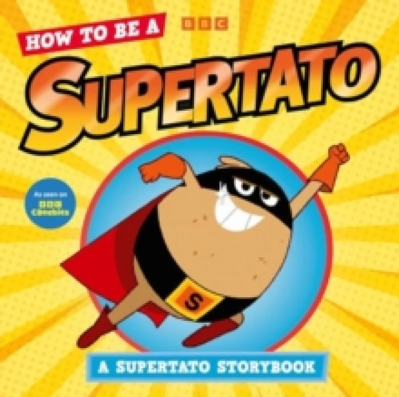 Image of How to be a Supertato: A Supertato Storybook : As seen on BBC CBeebies Paperback / softback