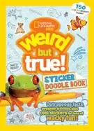 Image of weird but true sticker doodle book outrageous facts awesome activities plus
