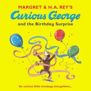 Image of Margret and H.A. Reys Curious George and the Birthday Surprise by Margret Rey and H. a Rey and Martha Weston Book