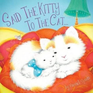 Image of Said the Kitty to the Cat Hardback