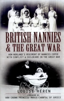 Image of British Nannies and the Great War by Reybridge Films Limited Hardback
