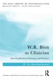 Image of W.R. Bion as Clinician Steering Between Concept and Practice