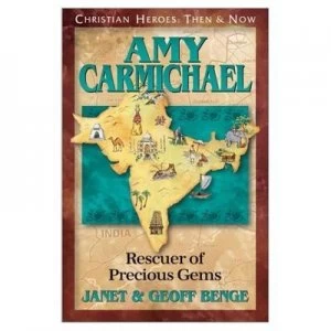 Image of Amy Carmichael by Janet Benge and Geoff Benge Paperback