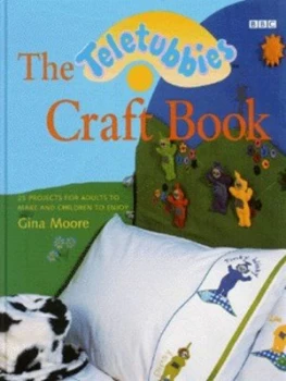 Image of The Teletubbies Craft Book by Gina Moore Hardback