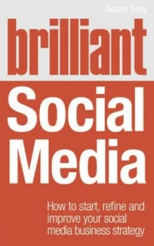 Image of Brilliant Social Media by Adam Gray Book
