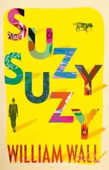 Image of Suzy Suzy by William Wall