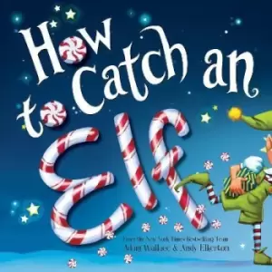 Image of How to Catch an Elf by Adam Wallace