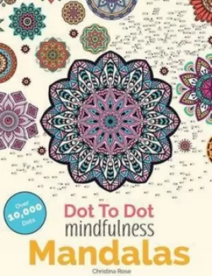 Image of Dot To Dot Mindfulness Mandalas by Christina Rose