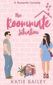 Image of The Roommate Situation - Katie Bailey - Paperback - Used