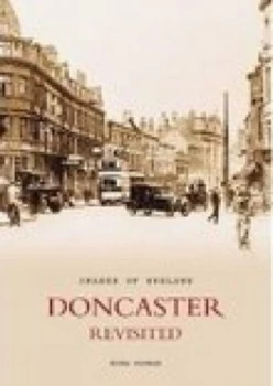 Image of Doncaster Revisited by Peter Tuffrey Book