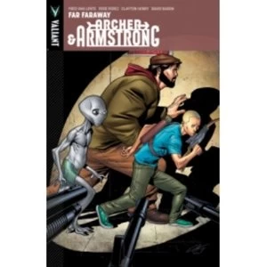 Image of Archer & Armstrong Volume 3: Far, Faraway