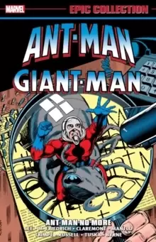 Image of Ant-Man/Giant-Man Epic Collection: Ant-Man No More