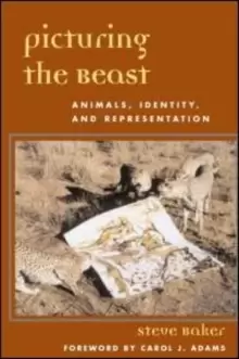 Image of Picturing the Beast : Animals, Identity, and Representation