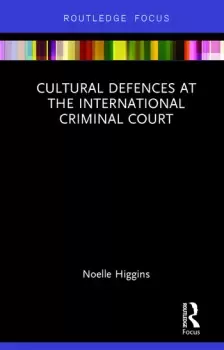 Image of Cultural Defences and the International Criminal Court