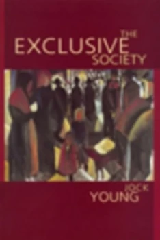 Image of The Exclusive Society by Jock Young Paperback