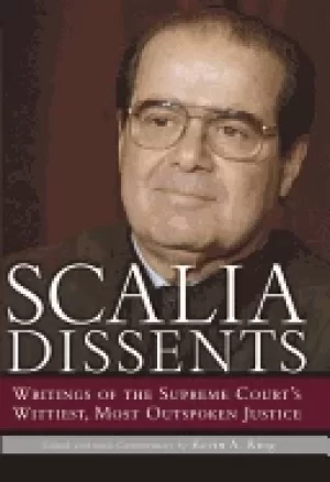 Image of scalia dissents writings of the supreme courts wittiest most outspoken just
