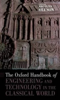 Image of The Oxford Handbook of Engineering and Technology in the Classical World by John Peter Oleson Book