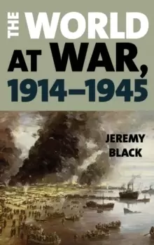 Image of The World at War, 1914-1945