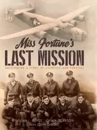 Image of miss fortunes last mission uncovering a story of sacrifice and survival