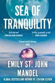 Image of Sea of Tranquility : The instant Sunday Times bestseller from the author of Station Eleven