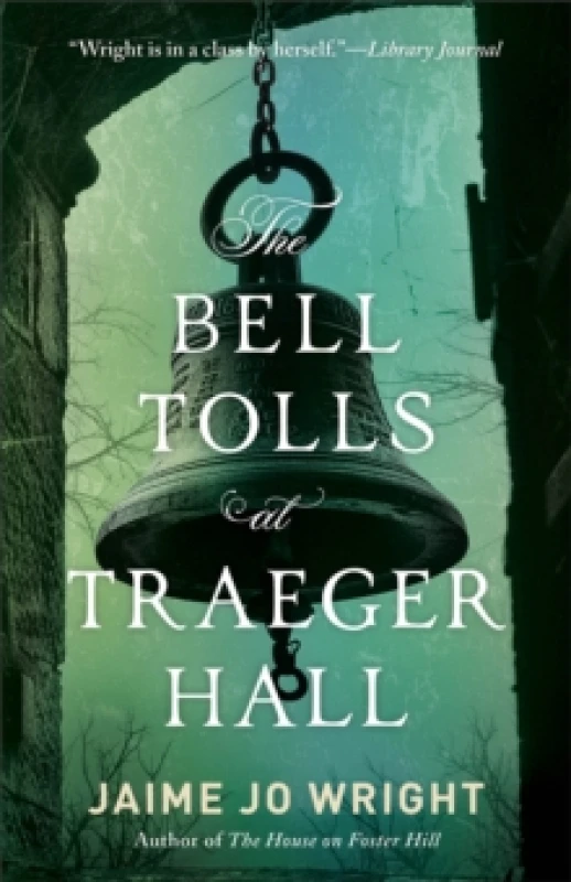 Image of The Bell Tolls at Traeger Hall. Paperback. By Jaime Jo Wright Books