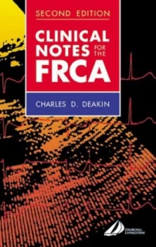 Image of Clinical Notes for the Frca by Charles Deakin Paperback