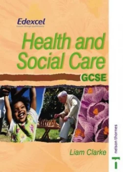 Image of Health and Social Care Gcse by Liam Clarke and Edexcel Paperback