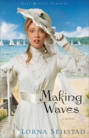 Image of Making waves by Lorna Seilstad