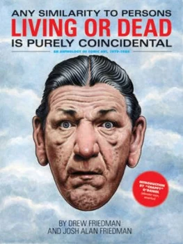 Image of Any Similarity to Persons Living or Dead Is Purely Coincidental by Drew Friedman Hardback