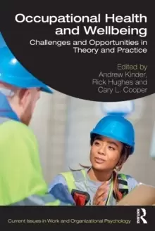 Image of Occupational Health and Wellbeing : Challenges and Opportunities in Theory and Practice