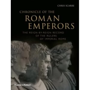 Image of Chronicle of the Roman Emperors : The Reign-by-Reign Record of the Rulers of Imperial Rome