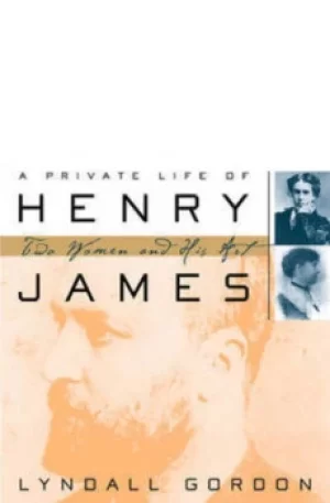 Image of A private life of Henry James by Lyndall Gordon