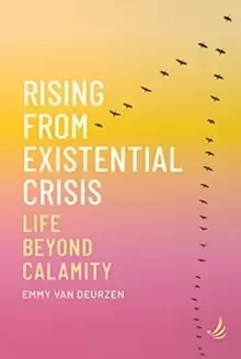 Image of Rising from Existential Crisis : Life beyond calamity