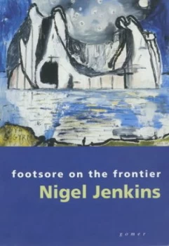 Image of Footsore on the Frontier by Nigel Jenkins Paperback