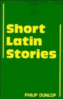Image of Short Latin Stories by Philip Dunlop Paperback
