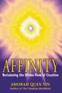 Image of affinity reclaiming the divine flow of creation