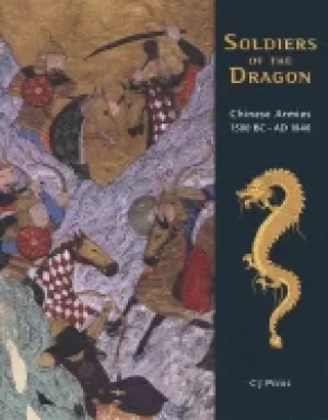 Image of soldiers of the dragon chinese armies 1500 bc ad 1840