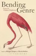 Image of bending genre essays on creative nonfiction